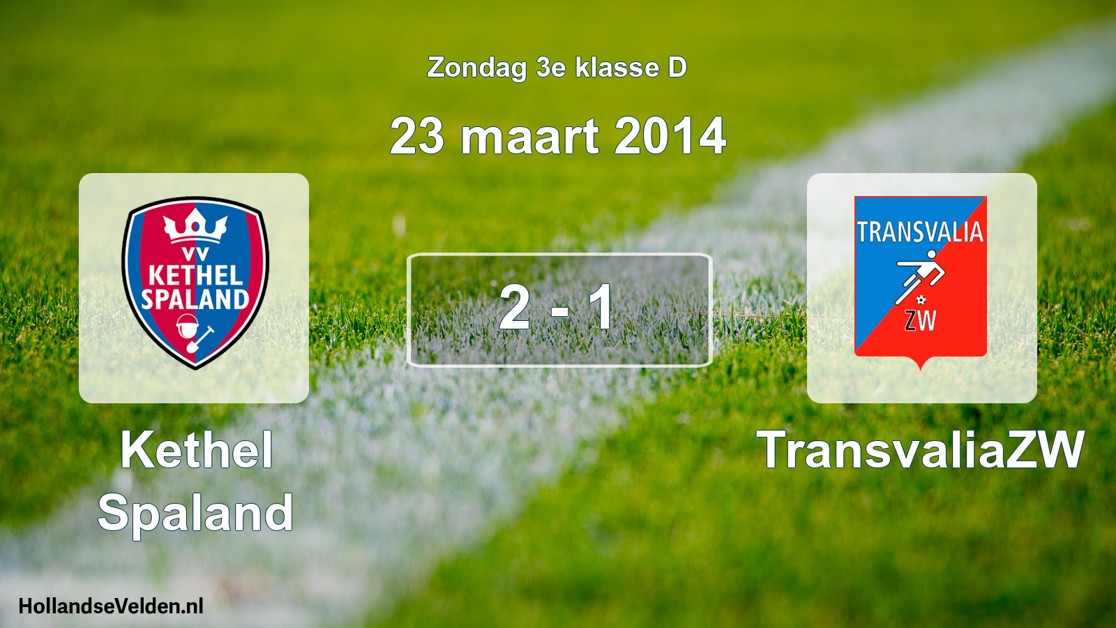 Total number of matches played: Kethel Spaland - TransvaliaZW 2 - 1 (23 March 2014)