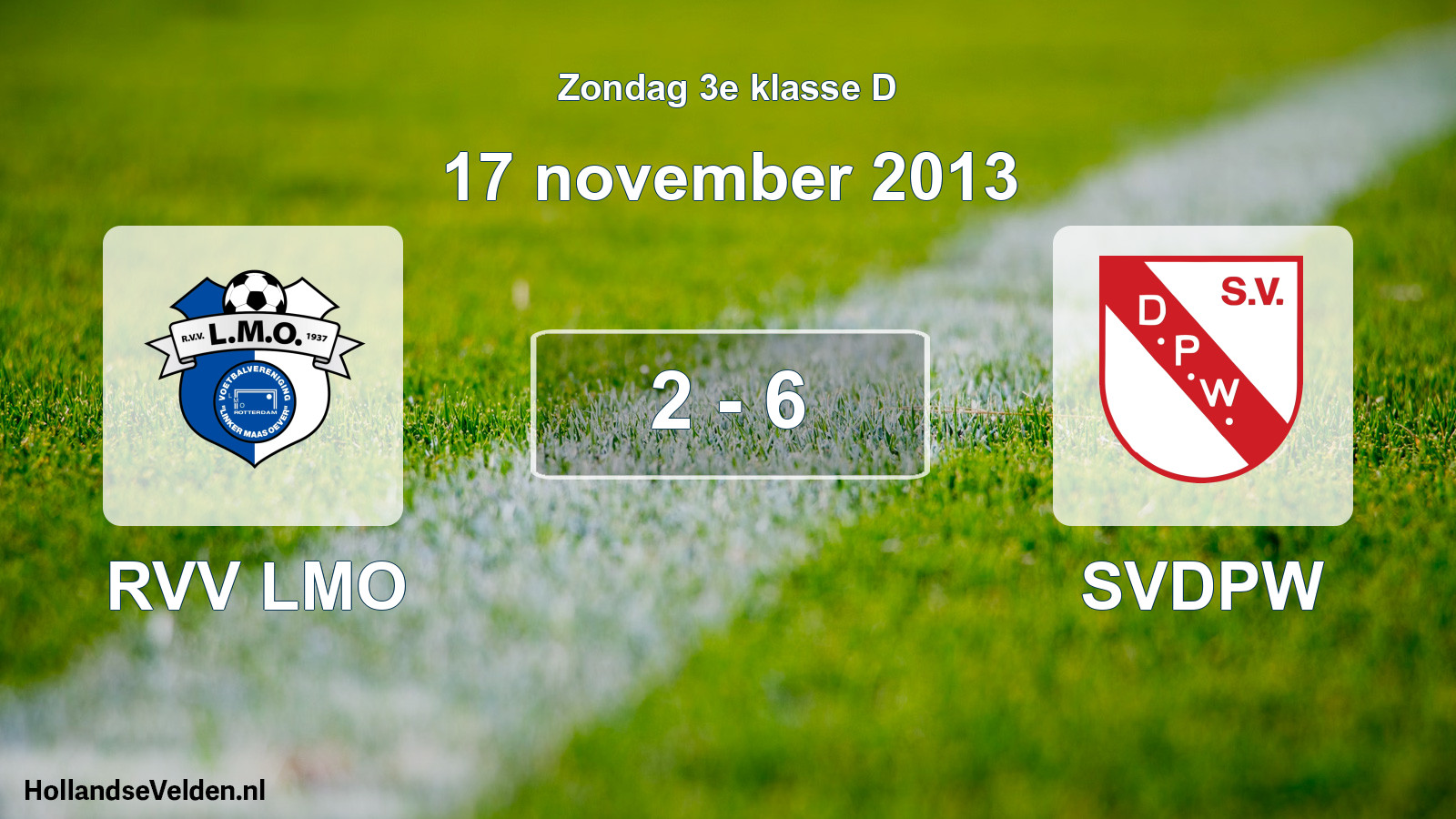 Total number of matches played: RVV LMO - SVDPW 2 - 6 (17 November 2013)