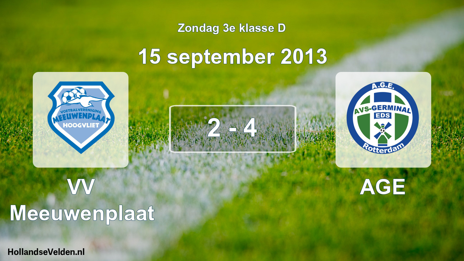 Total number of matches played: VV Meeuwenplaat - AGE 2 - 4 (15 September 2013)