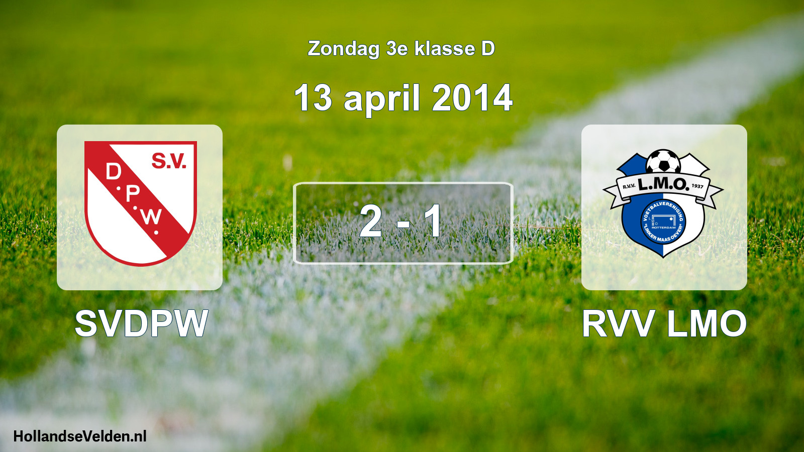 Total number of matches played: SVDPW - RVV LMO 2 - 1 (13 April 2014)