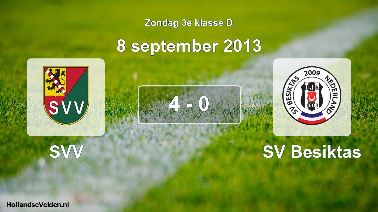 Total number of matches played: SVV - SV Besiktas 4 - 0 (8 September 2013)