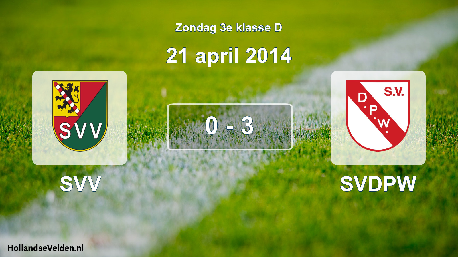 Total number of matches played: SVV - SVDPW 0 - 3 (21 April 2014)