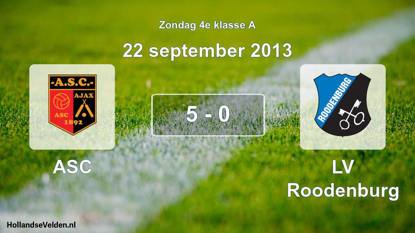 Total number of matches played: ASC - LV Roodenburg 5 - 0 (22 September 2013)