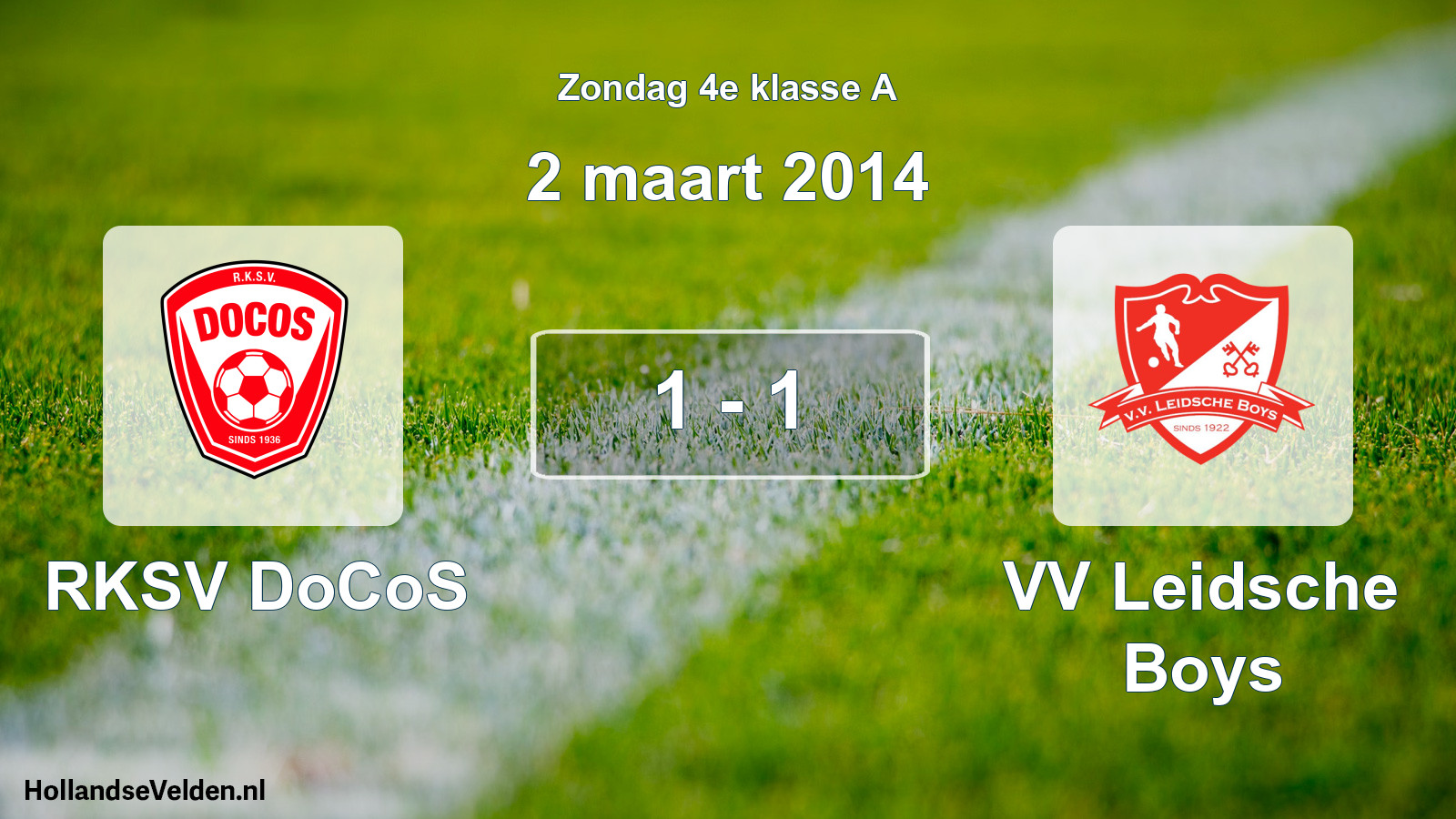 Total number of matches played: RKSV DoCoS - VV Leidsche Boys 1 - 1 (2 March 2014)