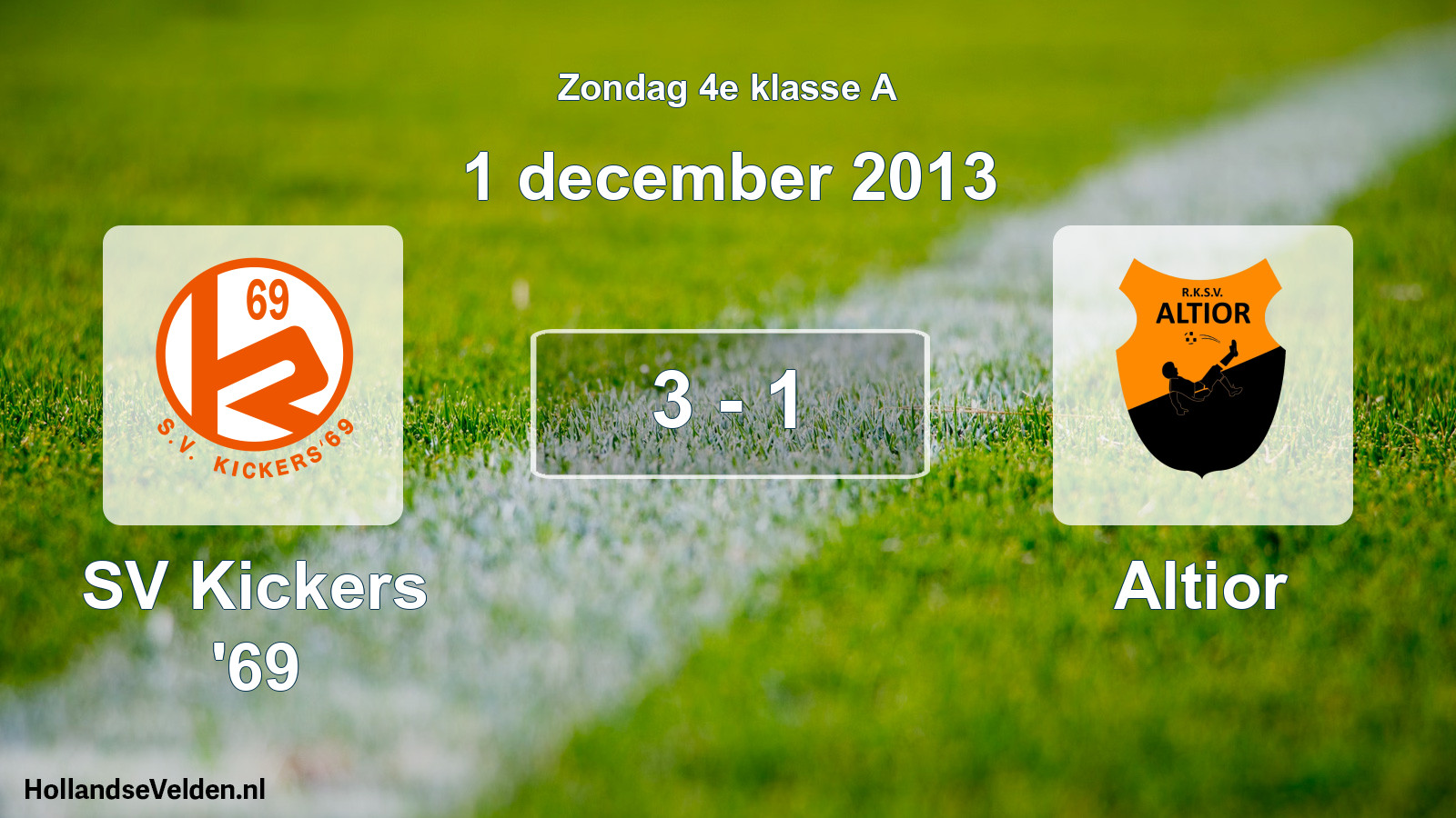 Total number of matches played: SV Kickers '69 - Altior 3 - 1 (1 December 2013)