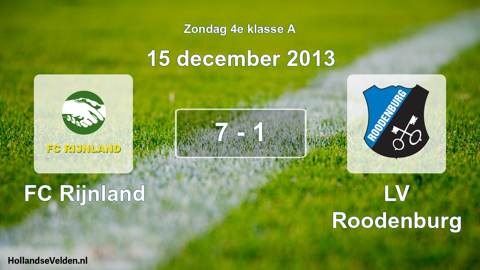 Total number of matches played: FC Rijnland - LV Roodenburg 7 - 1 (15 December 2013)