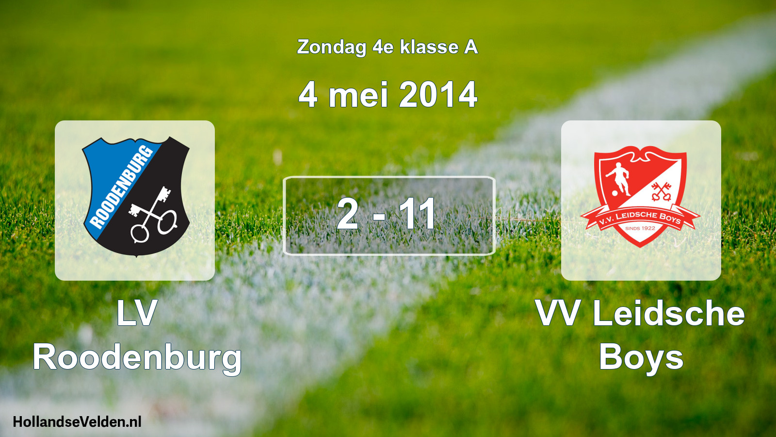 Total number of matches played: LV Roodenburg - VV Leidsche Boys 2 - 11 (4 May 2014)