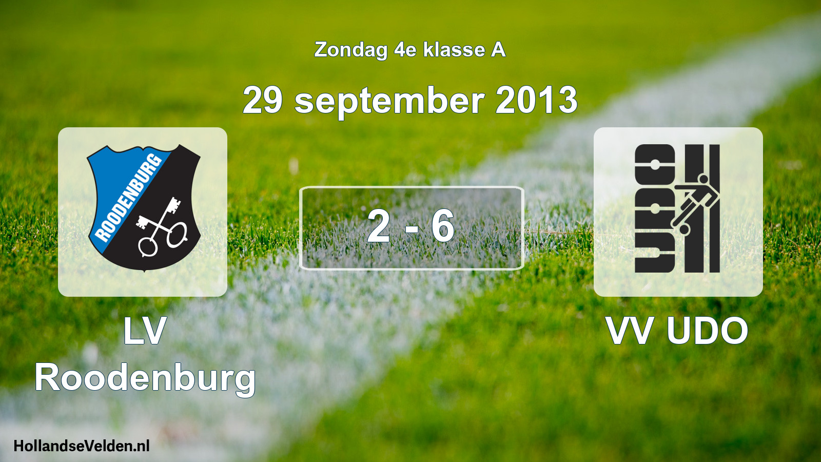 Total number of matches played: LV Roodenburg - VV UDO 2 - 6 (29 September 2013)