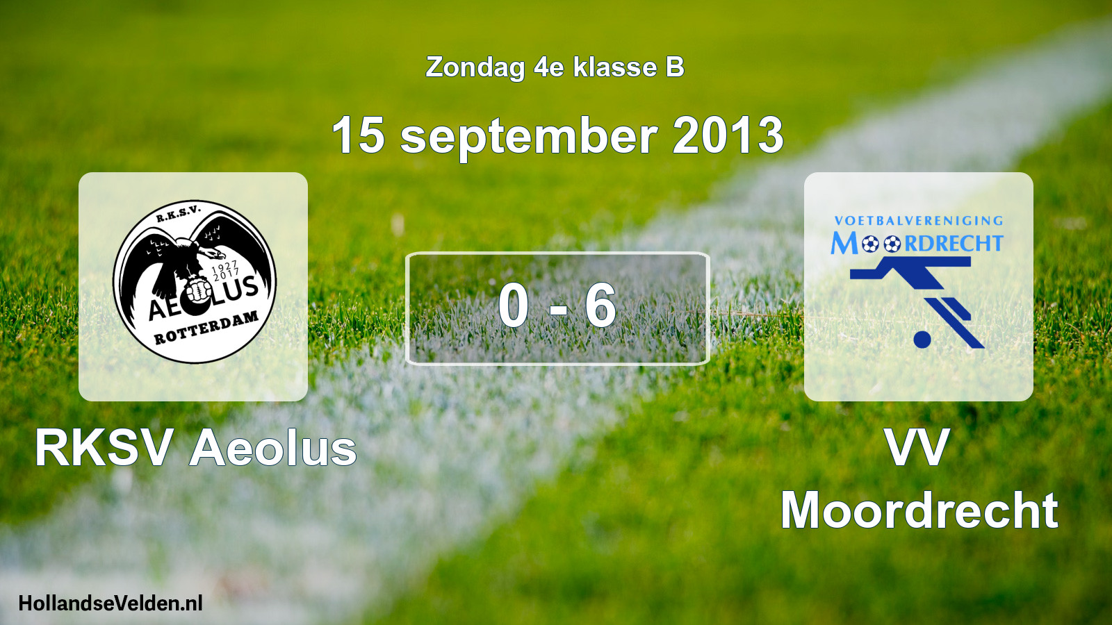 Total number of matches played: RKSV Aeolus - VV Moordrecht 0 - 6 (15 September 2013)