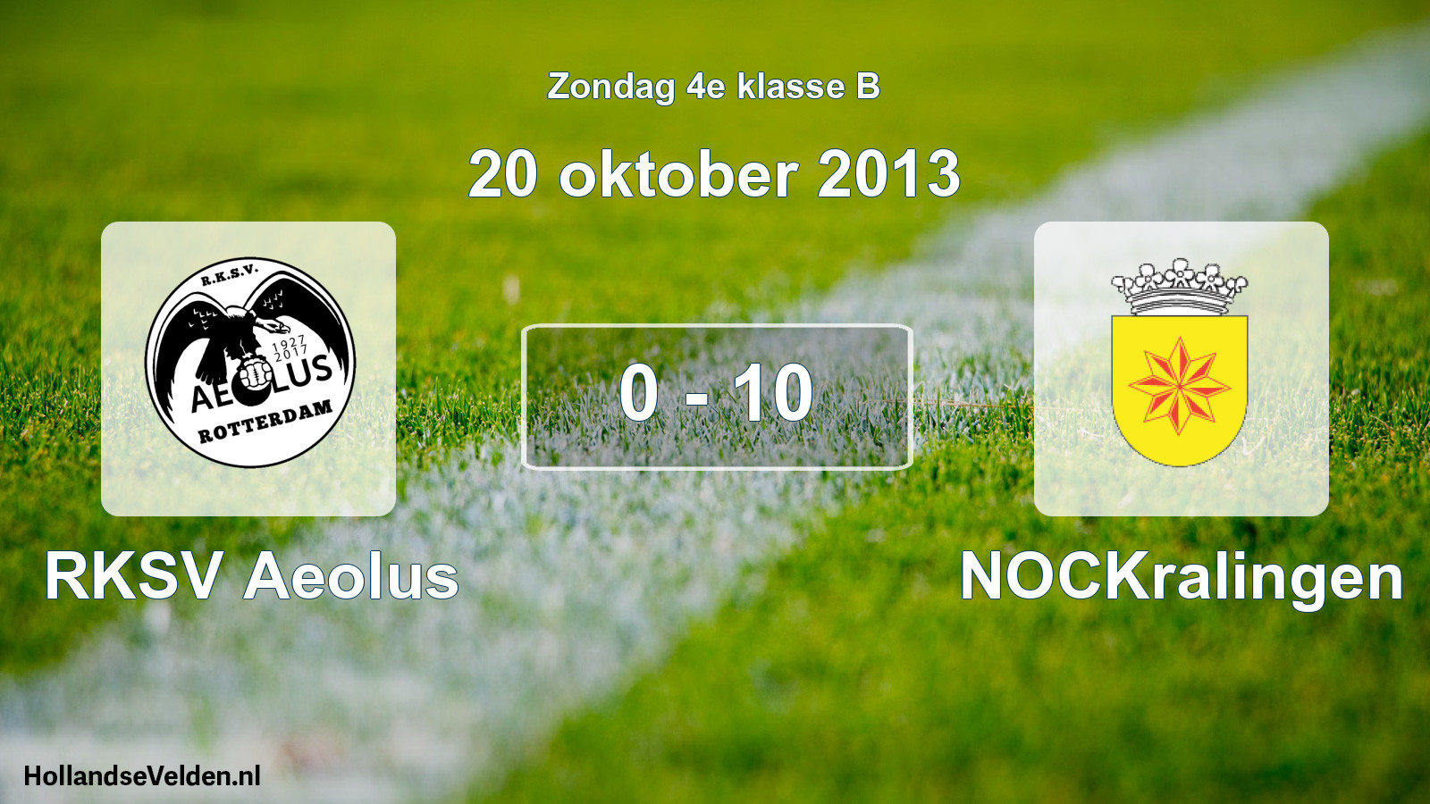 Total number of matches played: RKSV Aeolus - NOCKralingen 0 - 10 (20 October 2013)