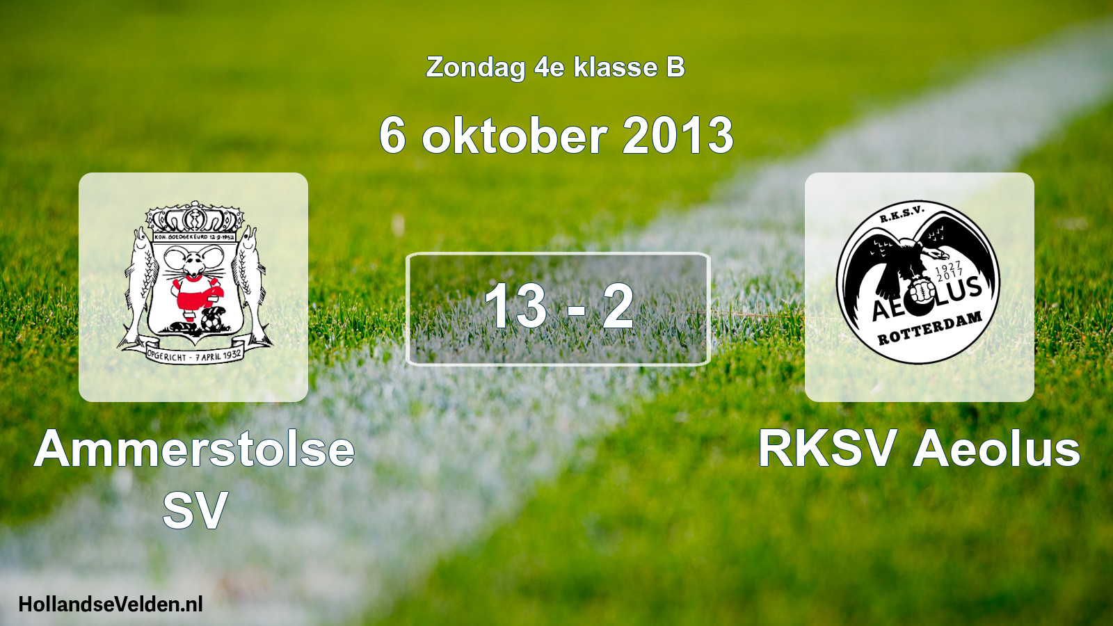 Total number of matches played: Ammerstolse SV - RKSV Aeolus 13 - 2 (6 October 2013)