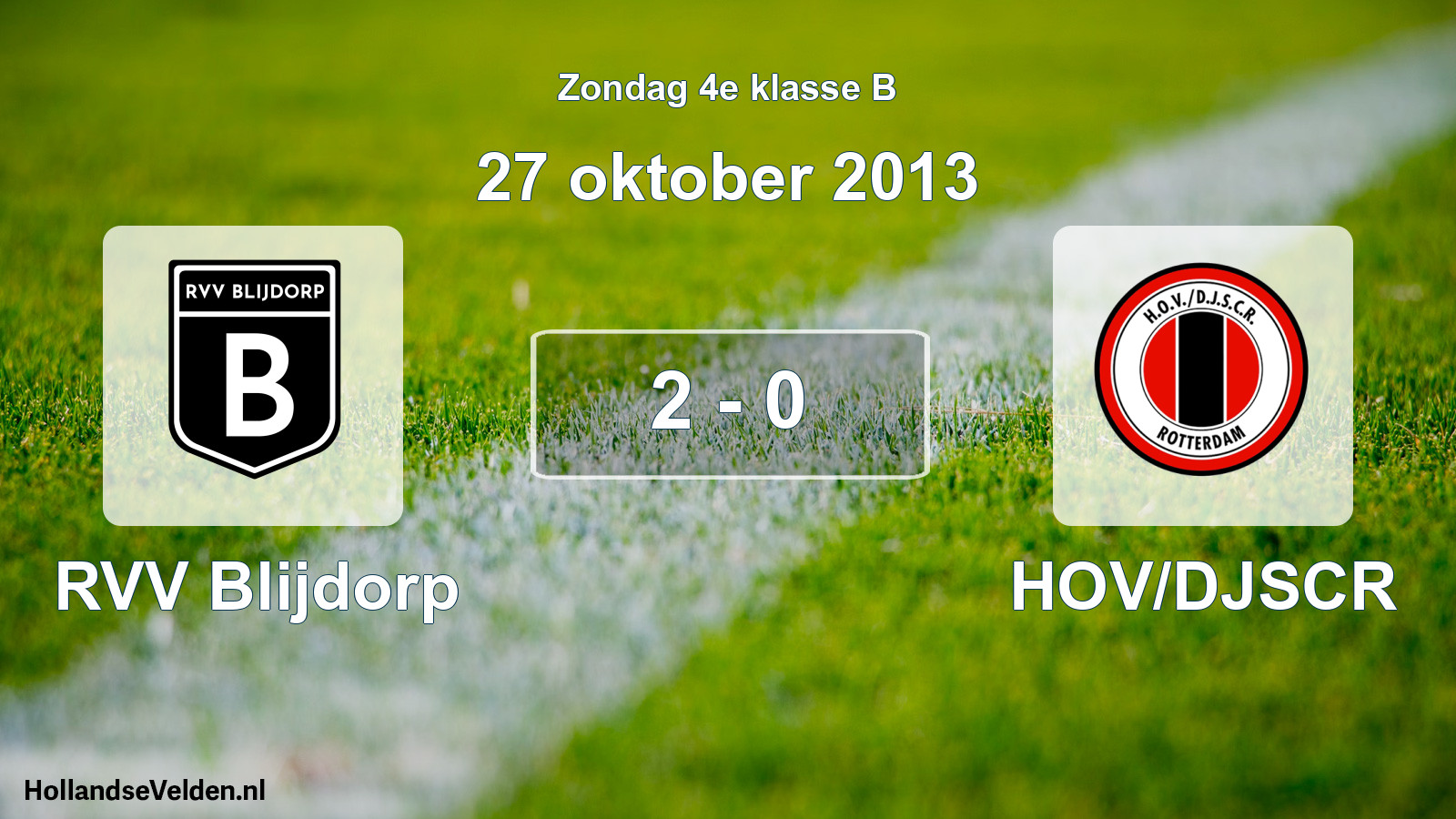 Total number of matches played: RVV Blijdorp - HOV/DJSCR 2 - 0 (27 October 2013)