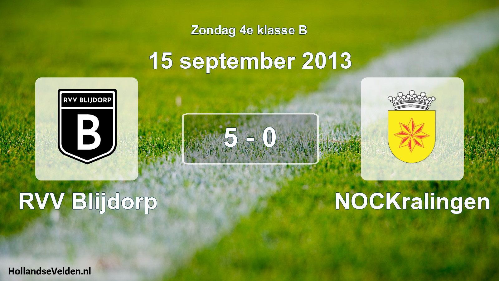 Total number of matches played: RVV Blijdorp - NOCKralingen 5 - 0 (15 September 2013)