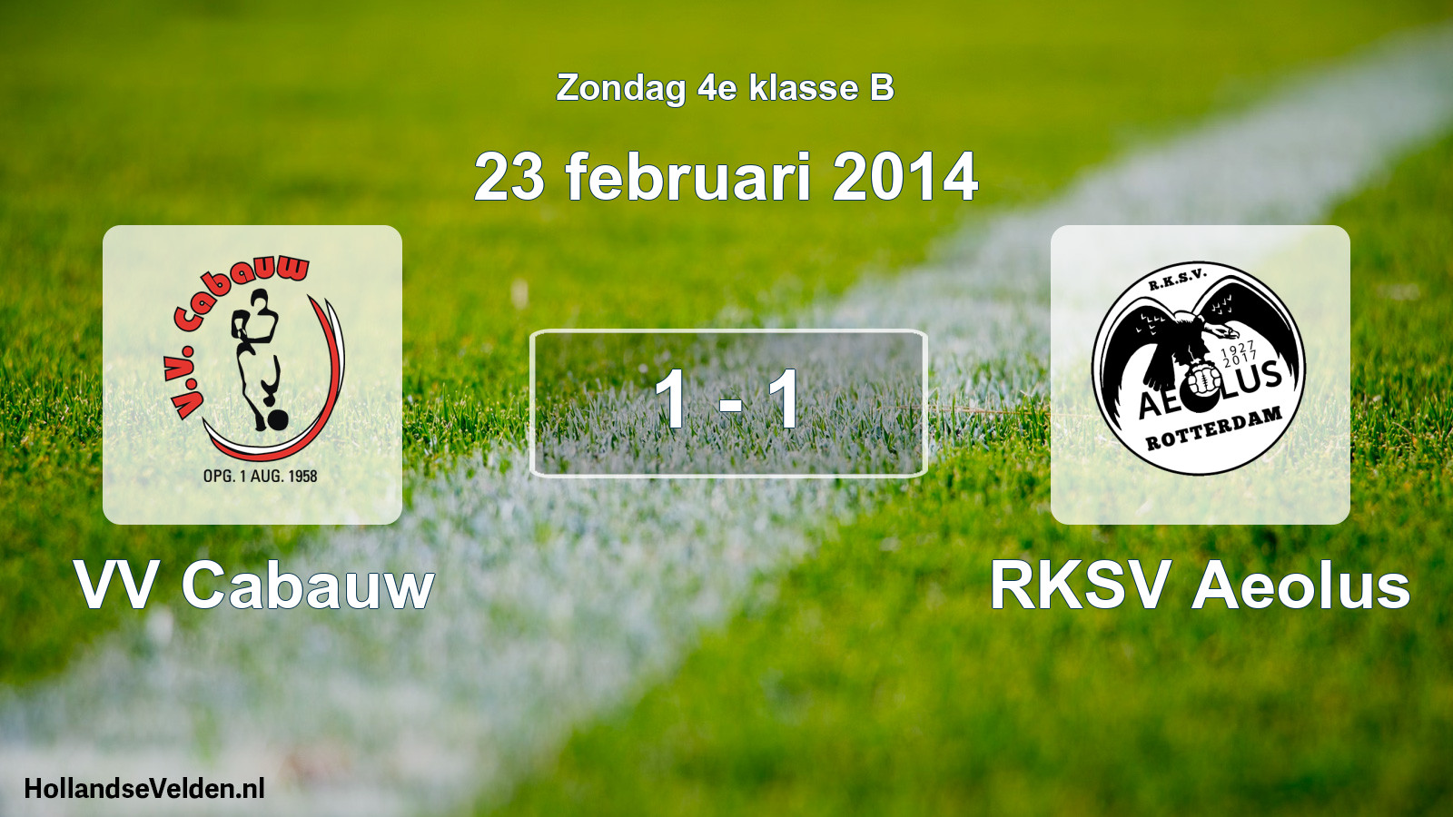 Total number of matches played: VV Cabauw - RKSV Aeolus 1 - 1 (23 February 2014)