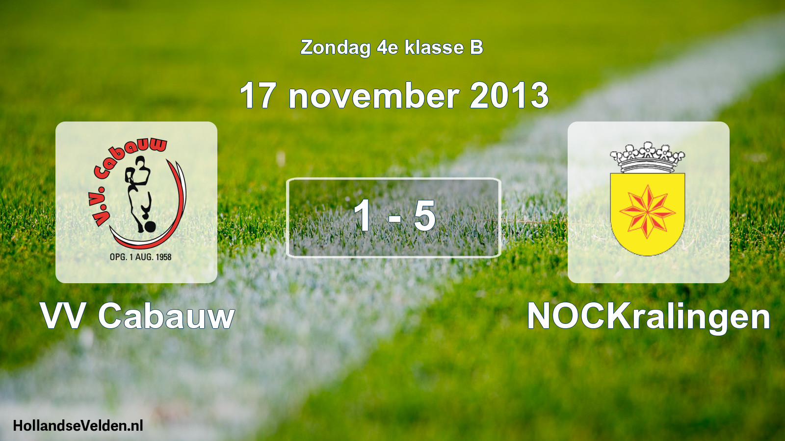 Total number of matches played: VV Cabauw - NOCKralingen 1 - 5 (17 November 2013)