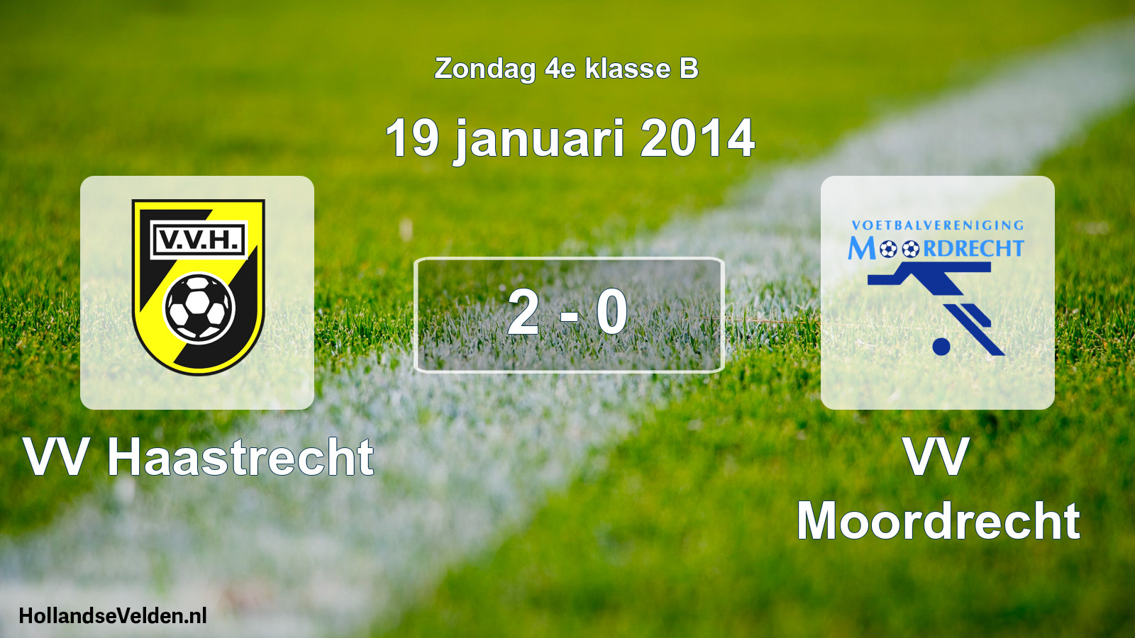 Total number of matches played: VV Haastrecht - VV Moordrecht 2 - 0 (19 January 2014)