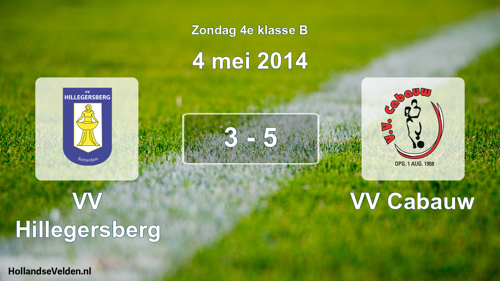 Total number of matches played: VV Hillegersberg - VV Cabauw 3 - 5 (4 May 2014)