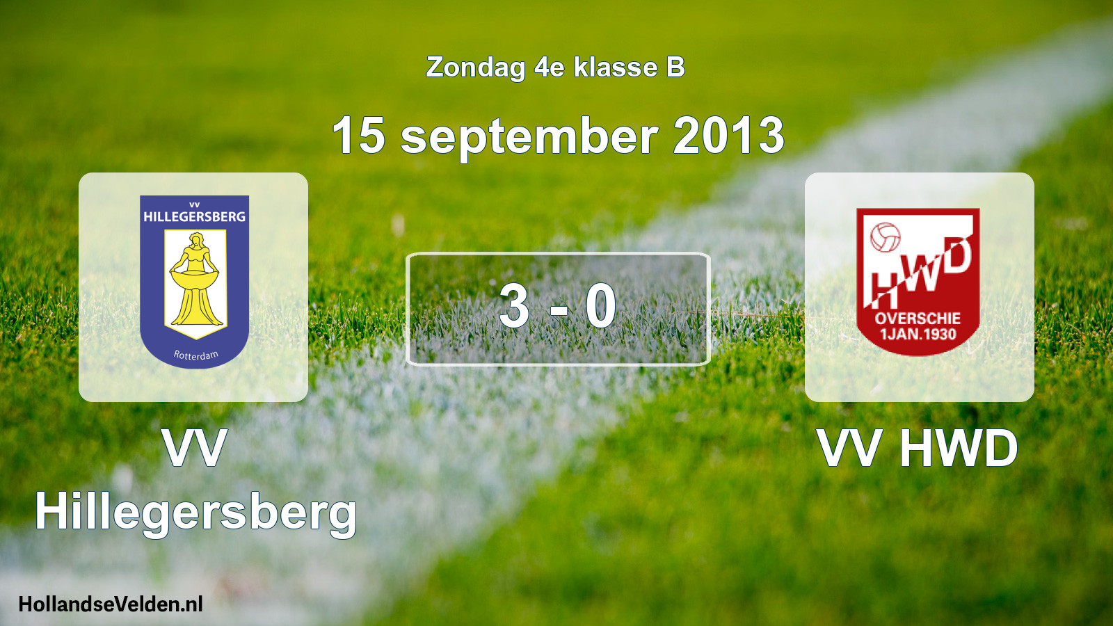Total number of matches played: VV Hillegersberg - VV HWD 3 - 0 (15 September 2013)