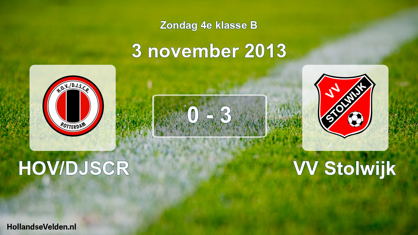 Total number of matches played: HOV/DJSCR - VV Stolwijk 0 - 3 (3 November 2013)