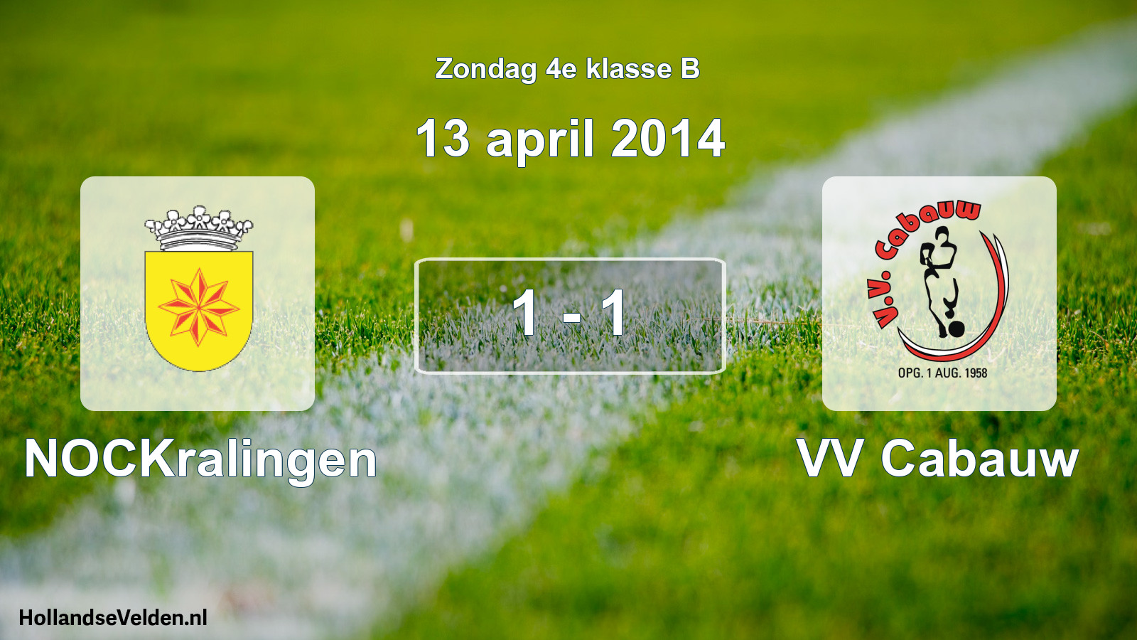 Total number of matches played: NOCKralingen - VV Cabauw 1 - 1 (13 April 2014)