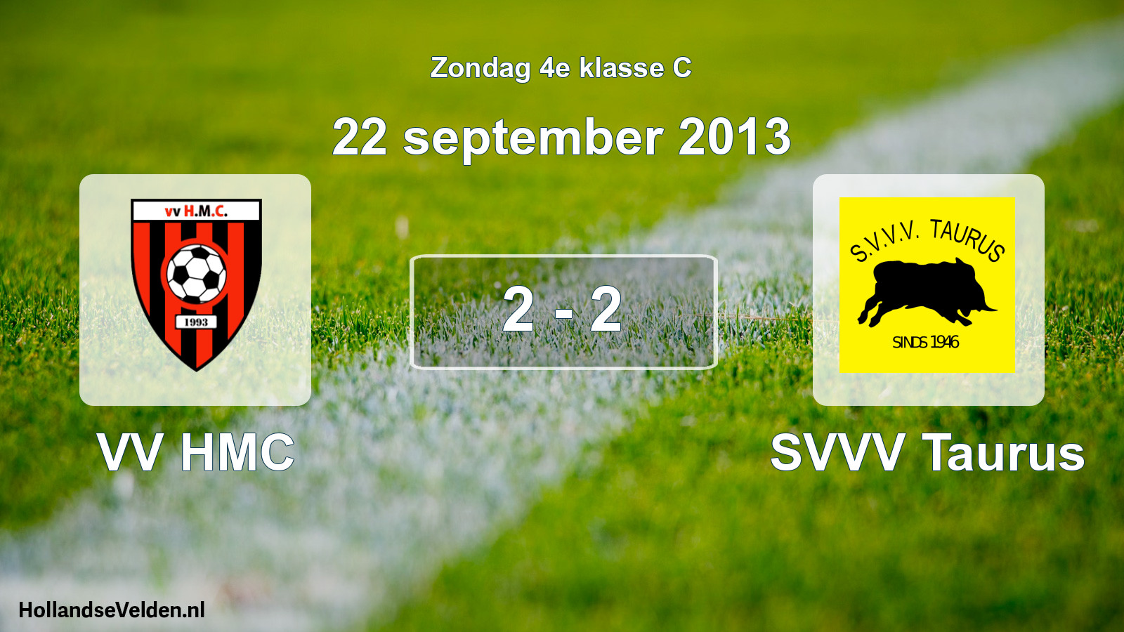 Total number of matches played: VV HMC - SVVV Taurus 2 - 2 (22 September 2013)