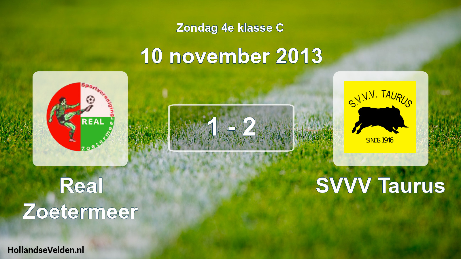 Total number of matches played: Real Zoetermeer - SVVV Taurus 1 - 2 (10 November 2013)