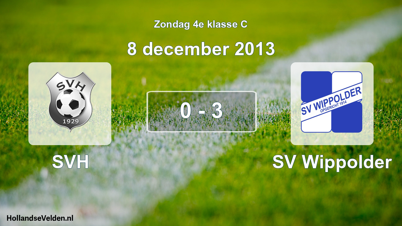 Total number of matches played: SVH - SV Wippolder 0 - 3 (8 December 2013)