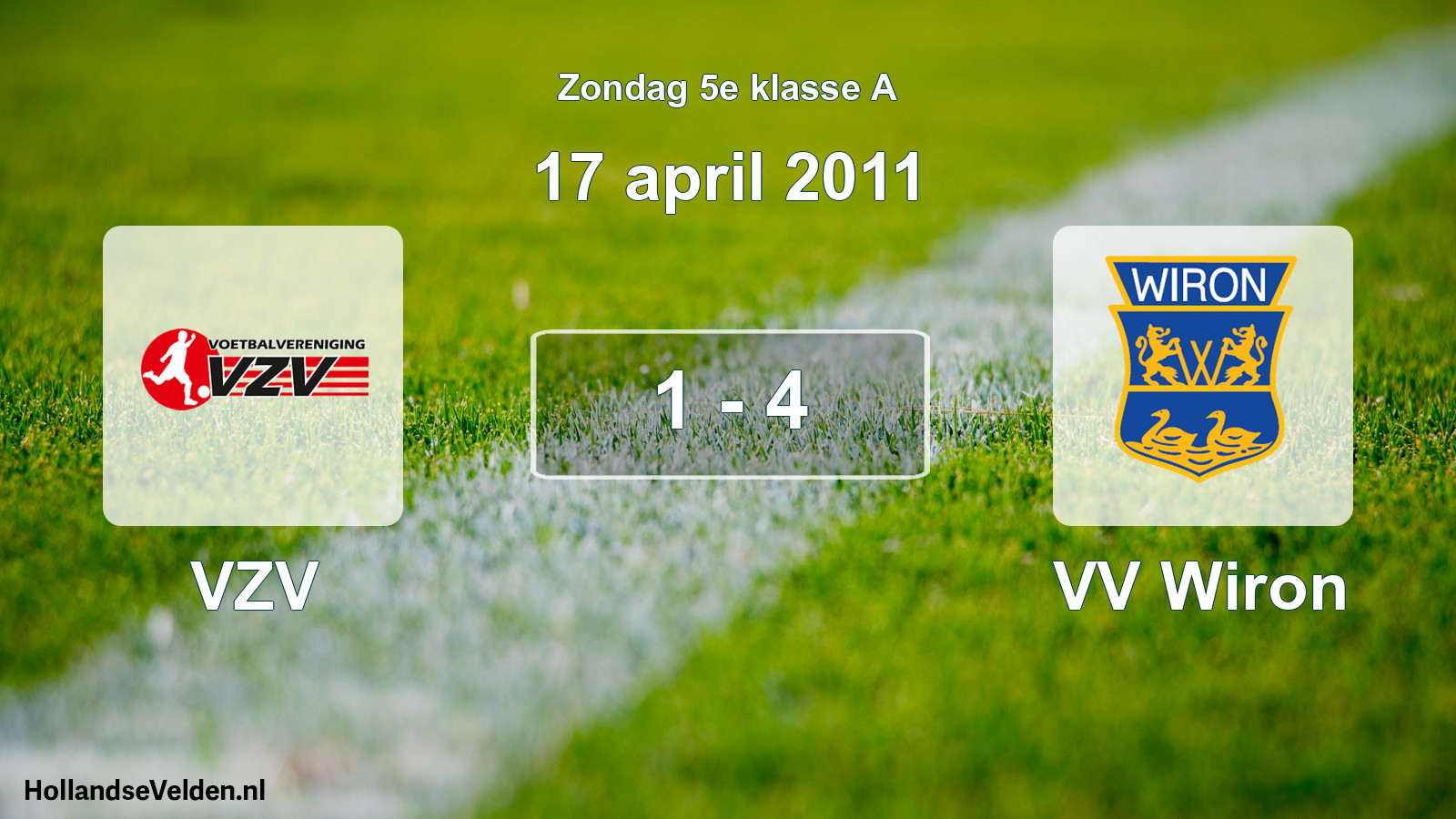 Total number of matches played: VZV - VV Wiron 1 - 4 (17 April 2011)