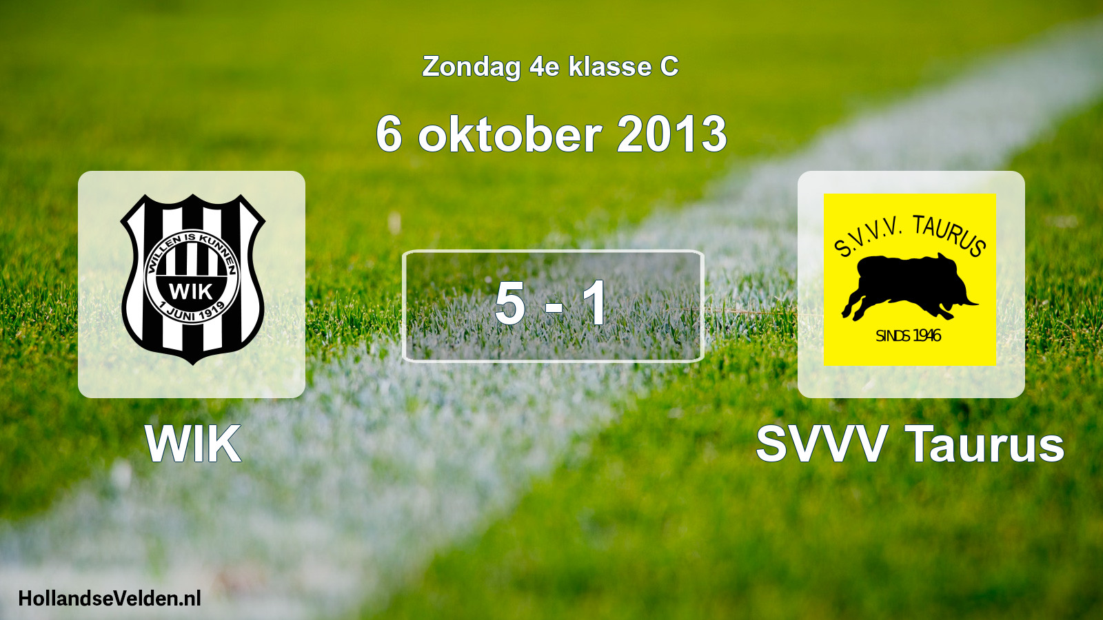 Total number of matches played: WIK - SVVV Taurus 5 - 1 (6 October 2013)