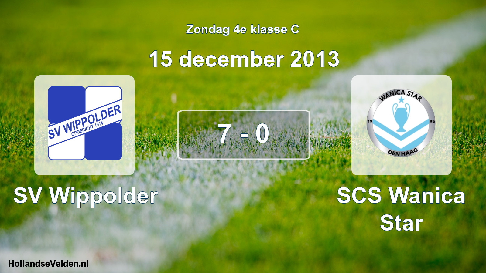 Total number of matches played: SV Wippolder - SCS Wanica Star 7 - 0 (15 December 2013)