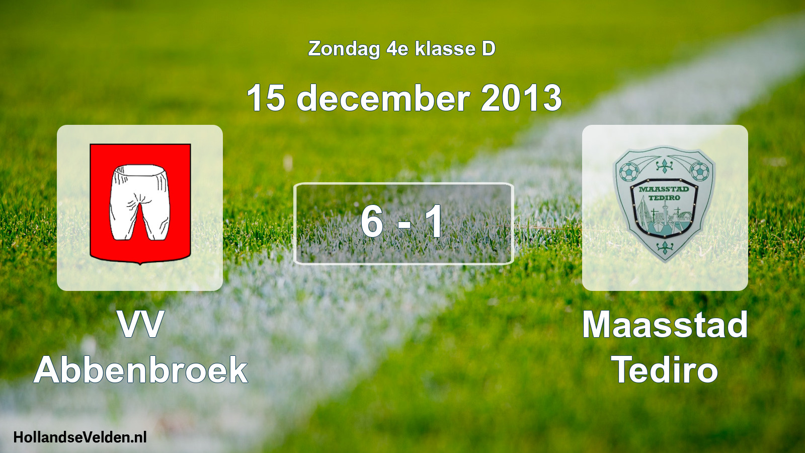 Total number of matches played: VV Abbenbroek - Maasstad Tediro 6 - 1 (15 December 2013)