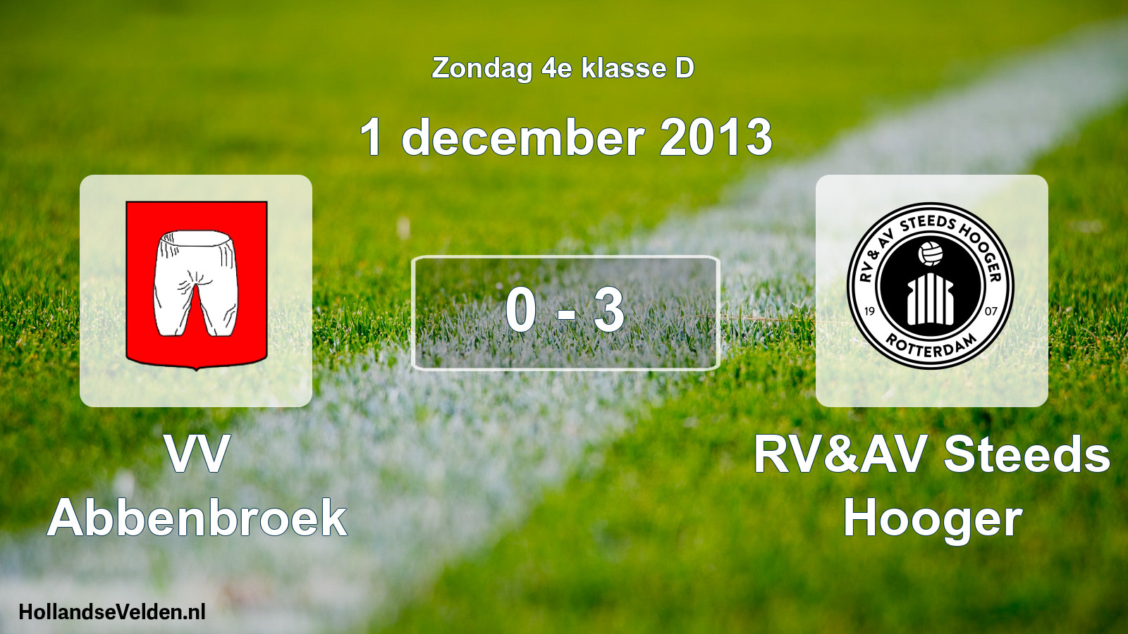 Total number of matches played: VV Abbenbroek - RV&AV Steeds Hooger 0 - 3 (1 December 2013)