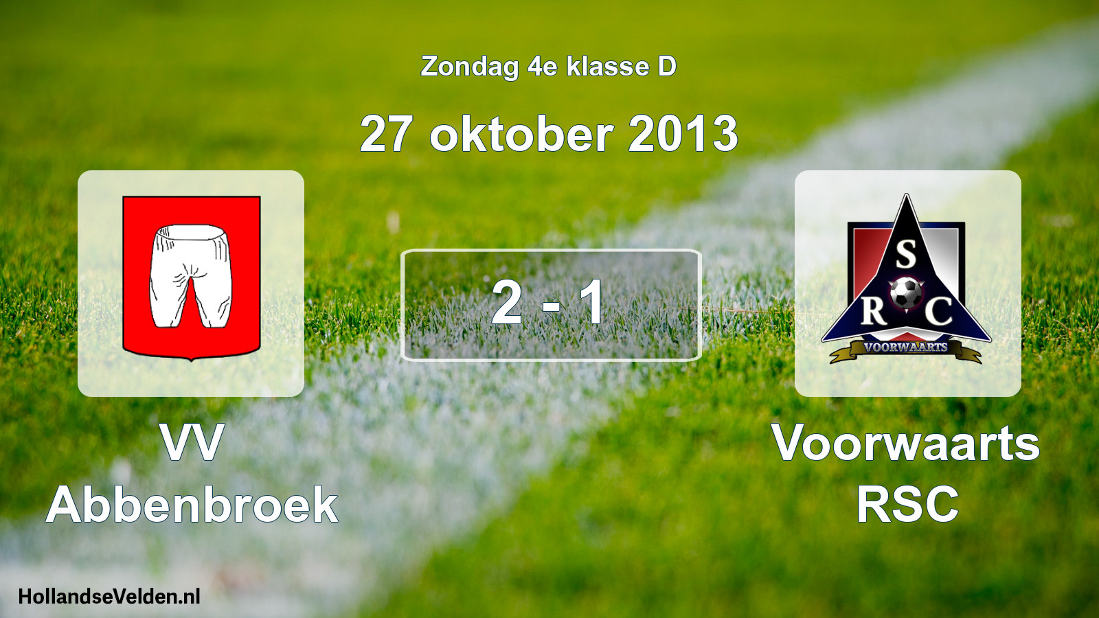 Total number of matches played: VV Abbenbroek - Voorwaarts RSC 2 - 1 (27 October 2013)