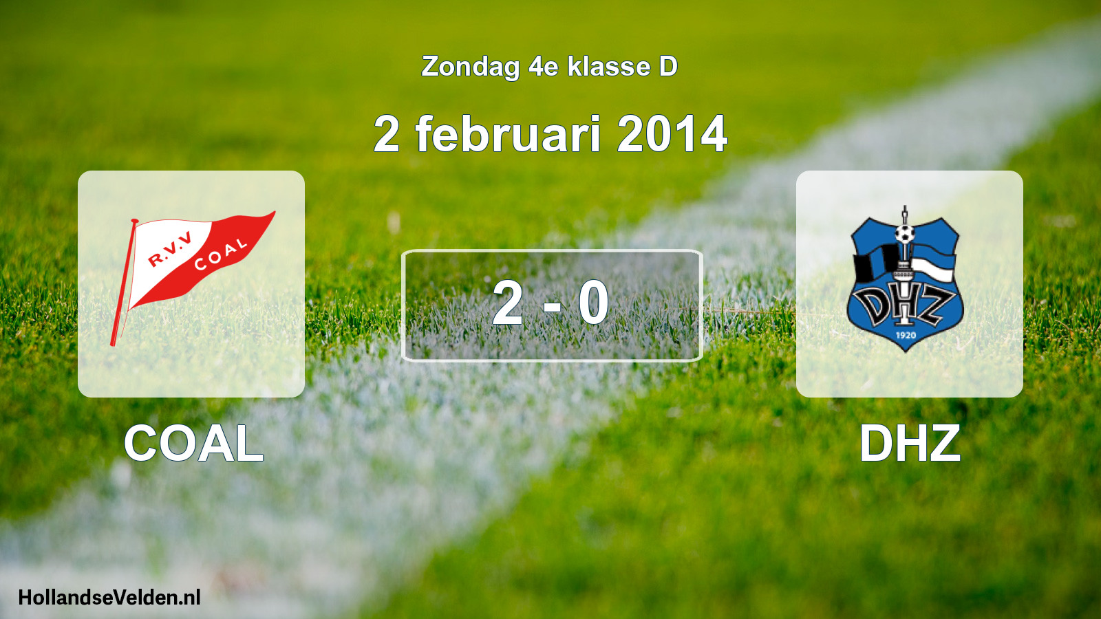 Total number of matches played: COAL - DHZ 2 - 0 (2 February 2014)