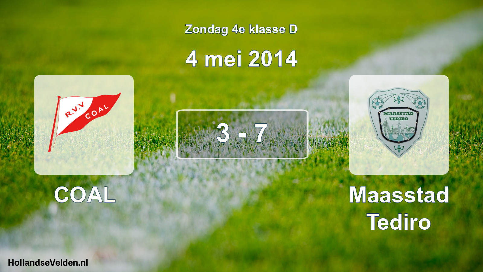 Total number of matches played: COAL - Maasstad Tediro 3 - 7 (4 May 2014)