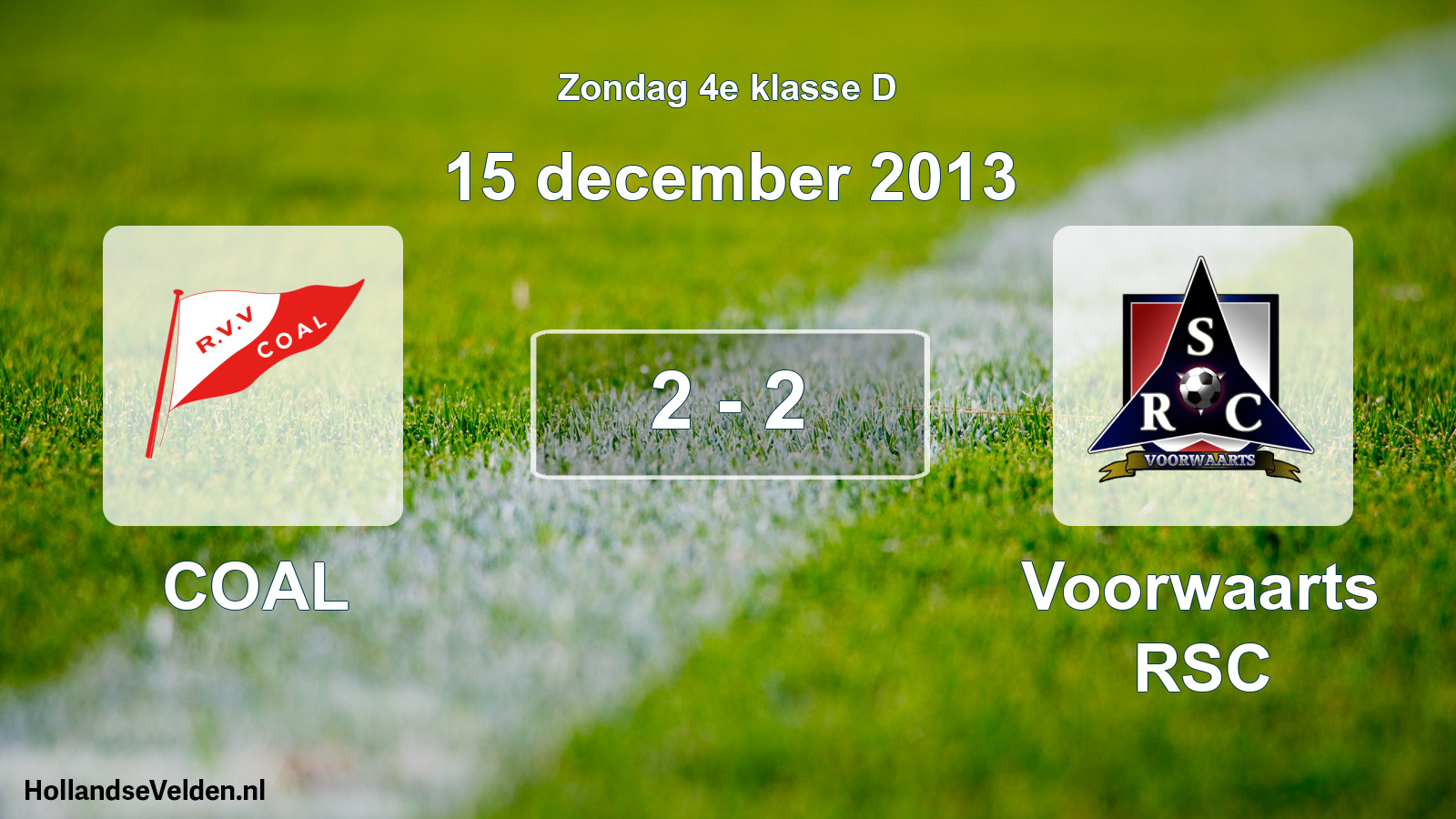 Total number of matches played: COAL - Voorwaarts RSC 2 - 2 (15 December 2013)