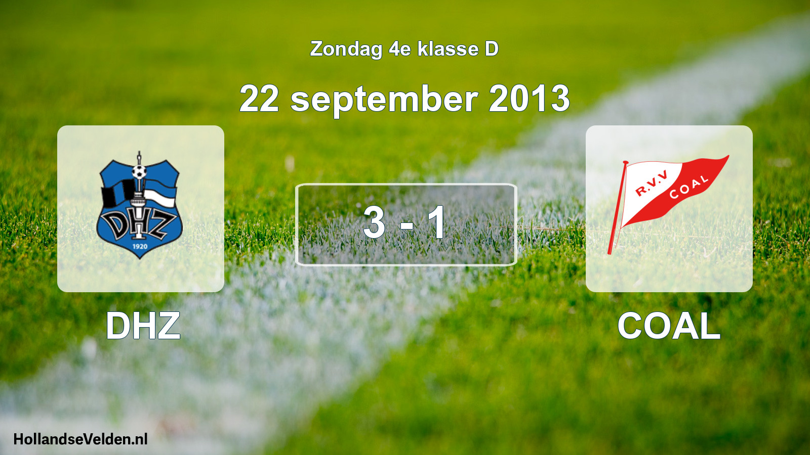 Total number of matches played: DHZ - COAL 3 - 1 (22 September 2013)