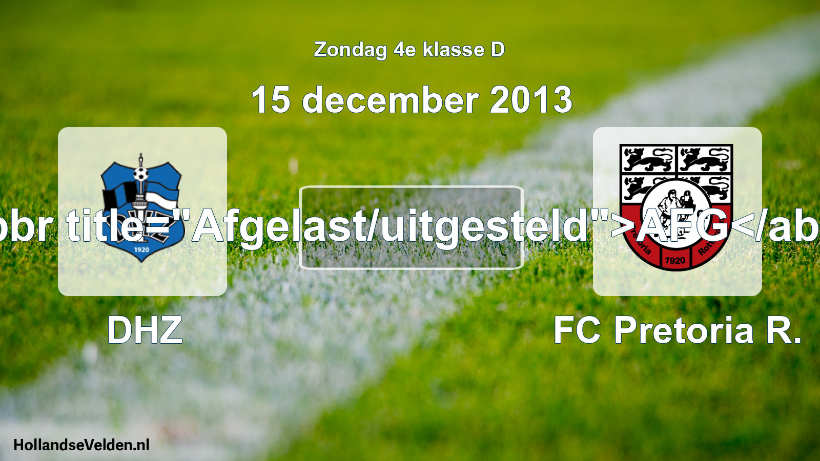 Scheduled Match: DHZ - FC Pretoria R. (15 December 2013)