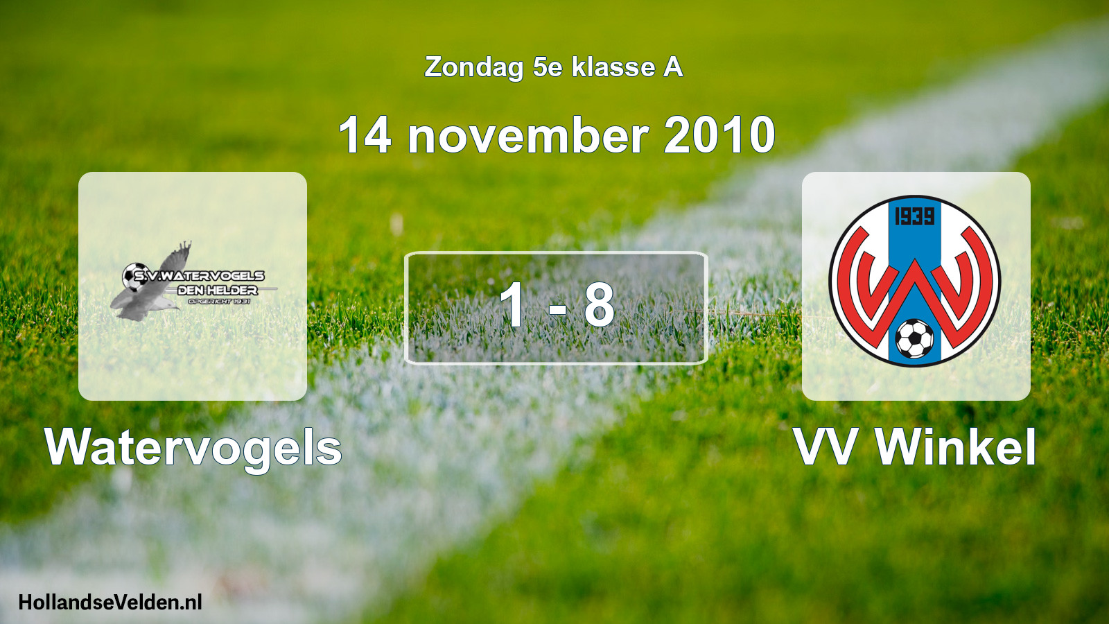 Total number of matches played: Watervogels - VV Winkel 1 - 8 (14 November 2010)