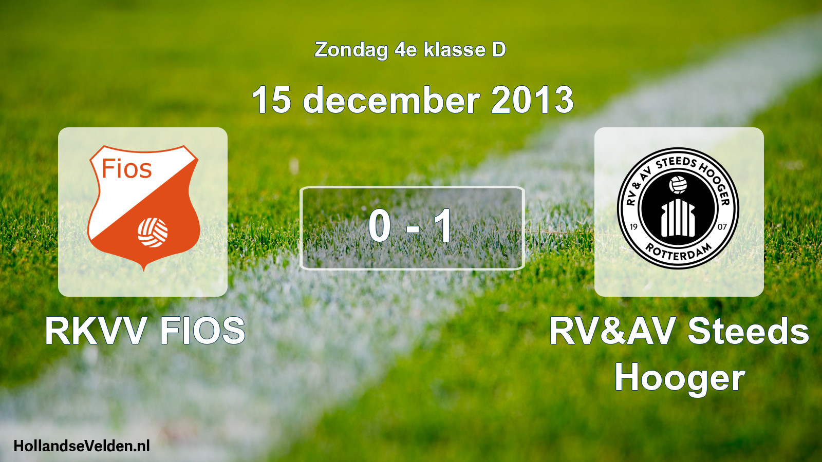 Total number of matches played: RKVV FIOS - RV&AV Steeds Hooger 0 - 1 (15 December 2013)
