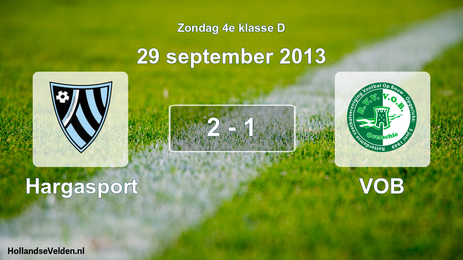 Total number of matches played: Hargasport - VOB 2 - 1 (29 September 2013)
