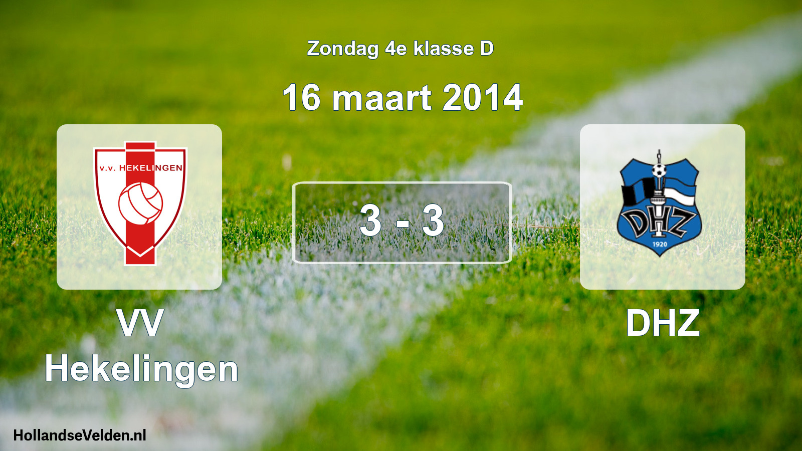 Total number of matches played: VV Hekelingen - DHZ 3 - 3 (16 March 2014)