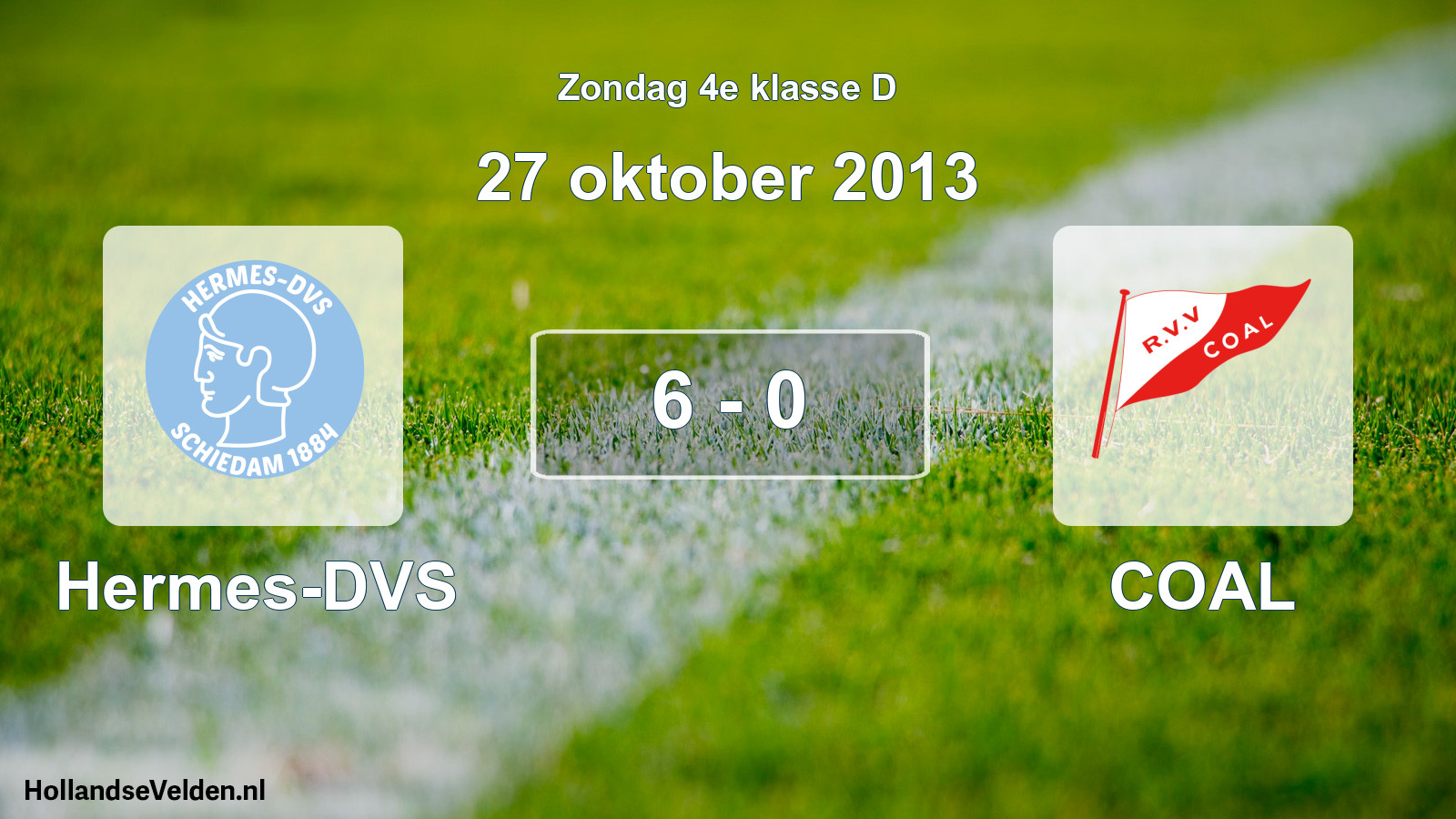 Total number of matches played: Hermes-DVS - COAL 6 - 0 (27 October 2013)
