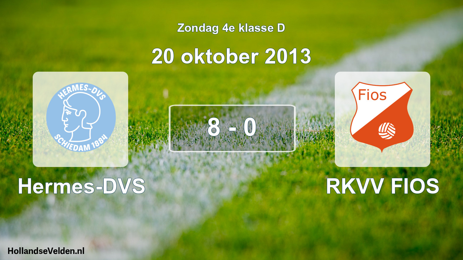 Total number of matches played: Hermes-DVS - RKVV FIOS 8 - 0 (20 October 2013)