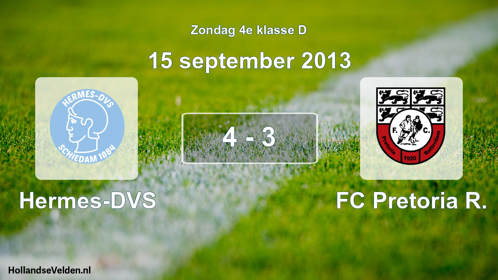 Total number of matches played: Hermes-DVS - FC Pretoria R. 4 - 3 (15 September 2013)