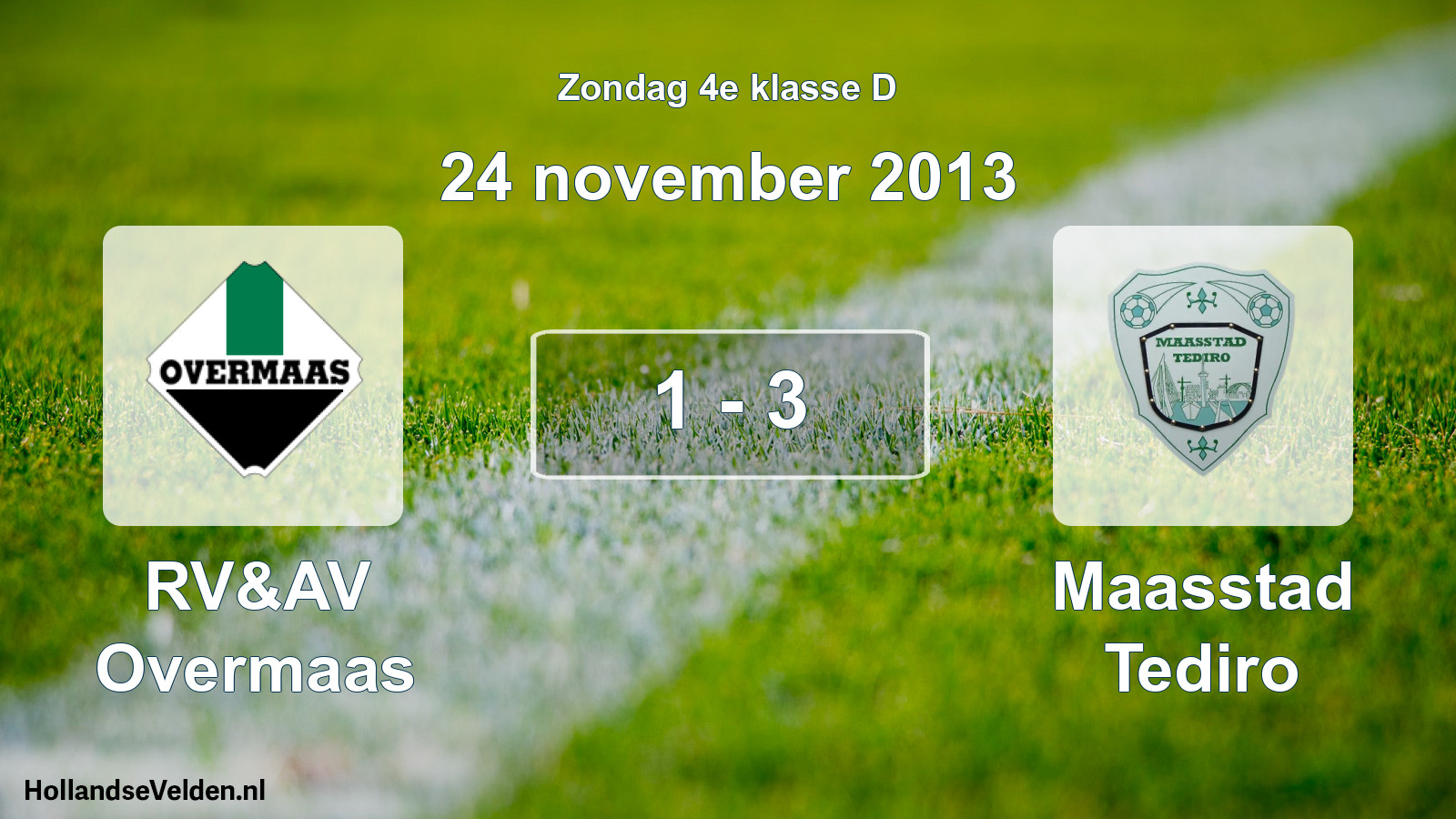 Total number of matches played: RV&AV Overmaas - Maasstad Tediro 1 - 3 (24 November 2013)