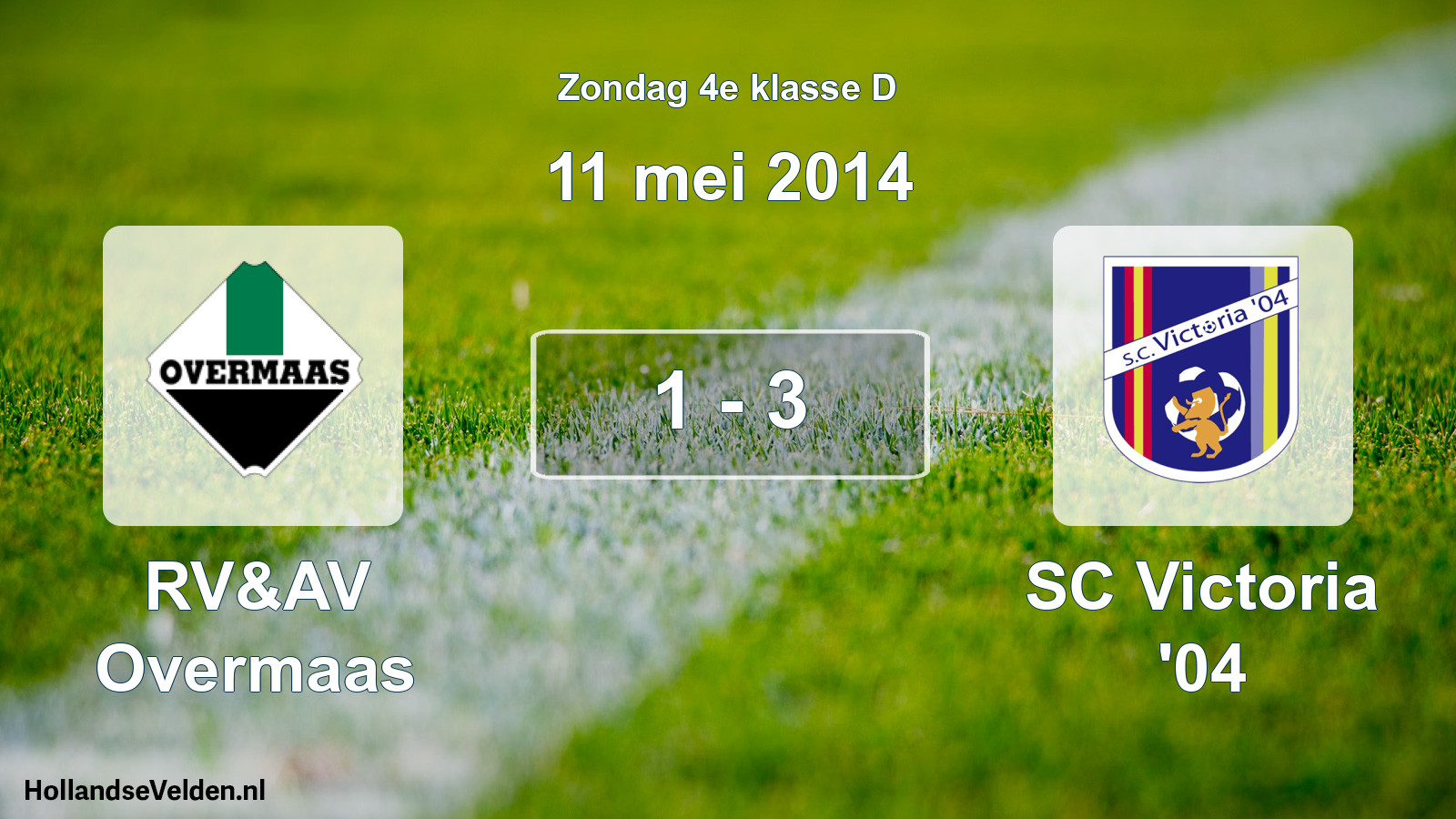 Total number of matches played: RV&AV Overmaas - SC Victoria '04 1 - 3 (11 May 2014)