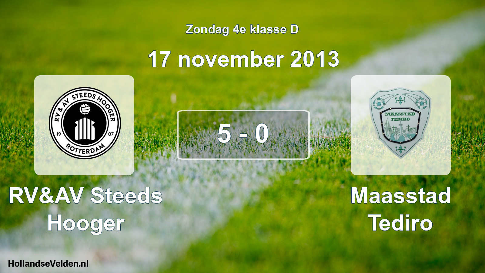 Total number of matches played: RV&AV Steeds Hooger - Maasstad Tediro 5 - 0 (17 November 2013)