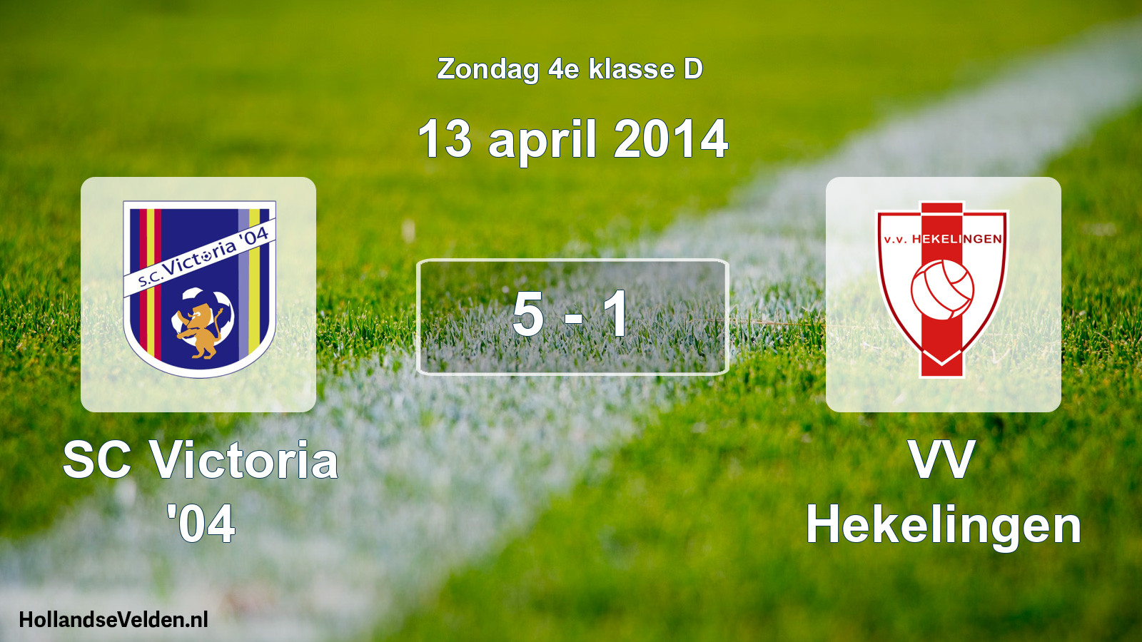 Total number of matches played: SC Victoria '04 - VV Hekelingen 5 - 1 (13 April 2014)