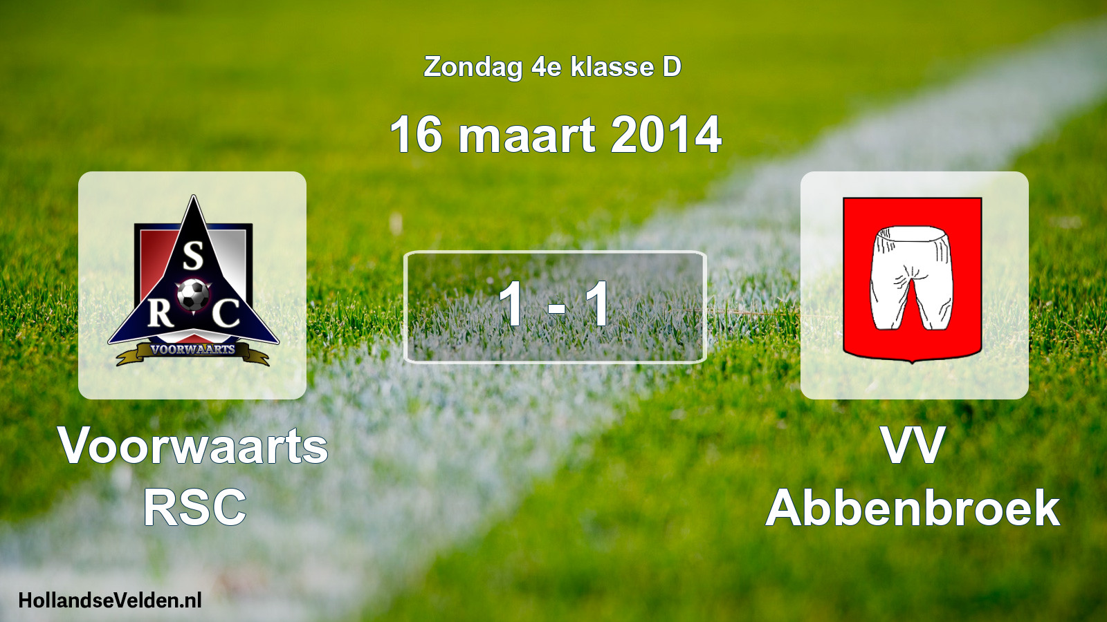 Total number of matches played: Voorwaarts RSC - VV Abbenbroek 1 - 1 (16 March 2014)
